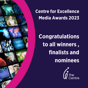 Congratulations to all winners, finalists and nominees in the Centre's Media Awards 2023