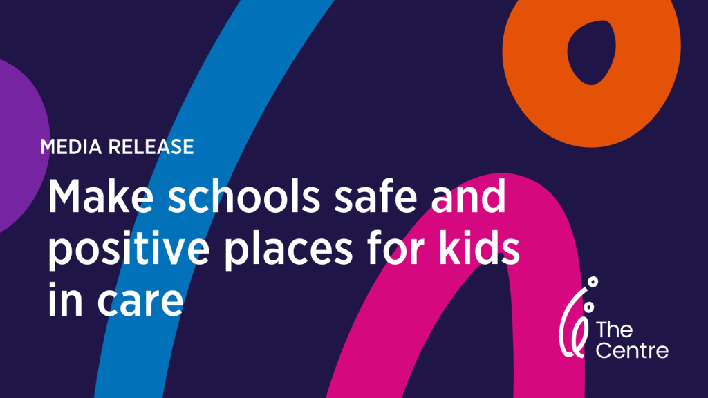 Opportunity for schools to be safe and positive places for kids in care
