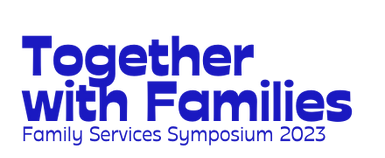 Together with Families - Family Services Symposium 2023